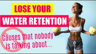 HOW TO STOP WATER RETENTION - LOSE WATER WEIGHT FAST