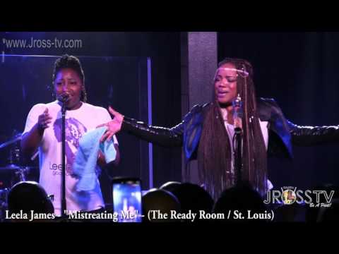 James Ross @ Leela James - "Mistreating Me" - www.Jross-tv.com (St. Louis)