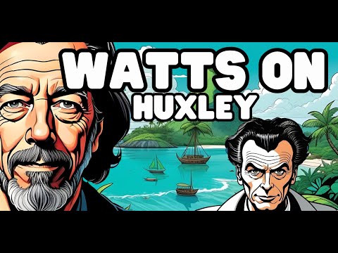 Alan Watts | The Spiritual Odyssey of Aldous Huxley