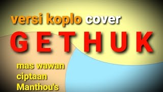 Download lagu Gethuk cover Manthou's #campursari #manthous mp3