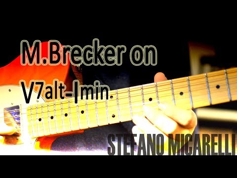 Michael Brecker licks on V7alt - Imin