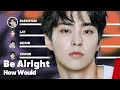 How Would EXO Don T Fight The Feeling Era Sing Be Alright By IVE PATREON REQUESTED