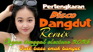 Download lagu PERTENGKARAN DISCO DANGDUT REMIX VIRAL ORGAN TUNGGAL ELECTONE 2025 FULL BASS ENAK BANGET .!! mp3