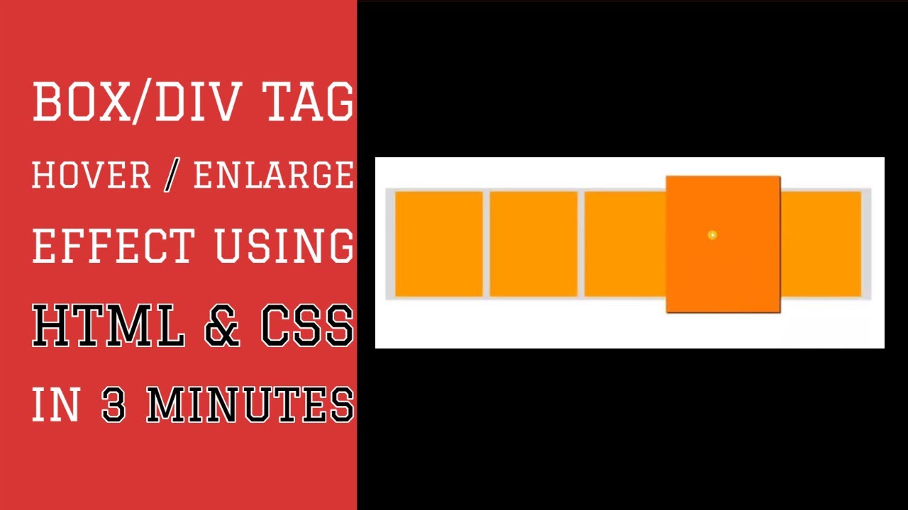Box / div tag Hover / Enlarge effect Using HTML & CSS