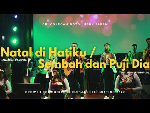 Natal di Hatiku/Sembah dan Puji Dia | Live at @gbicokropakam