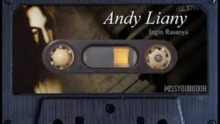 Download lagu ANDY LIANY - ingin rasanya mp3