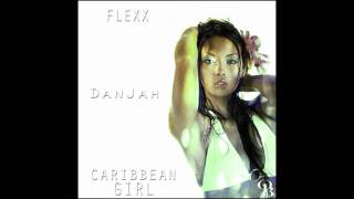 Flexx - Caribbean Girl feat. DanJah (Produced by Seb1)