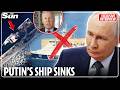 Putin S Nightmare Ukraine Sinks Russian Warship As Fuel Crisis Explodes