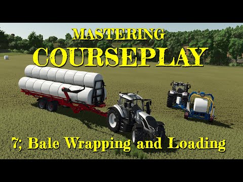 Mastering Courseplay - 7;  Bale Wrapping and Loading - Farming Simulator 25