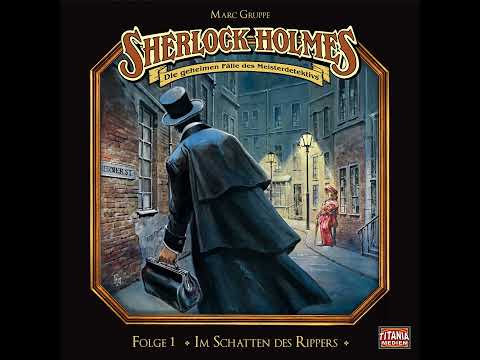 Sherlock Holmes - Die geheimen Fälle des Meisterdetektivs - Folge 1: Im Schatten des Rippers