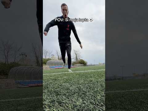 POV: Si Moja Lopta