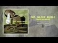 Hot Water Music - Rest Assured  (Originally released in 1997)