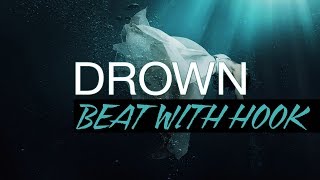 [WITH HOOK] Soulful Piano Rap Beat With Hook 2017 ft Nate - Drown