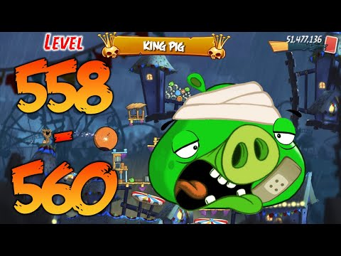 UNLOCK LEVEL 558-560 | ANGRY BIRDS 2 (BOSS LEVEL KING PIG) - MAP Pig City The Pig Apple