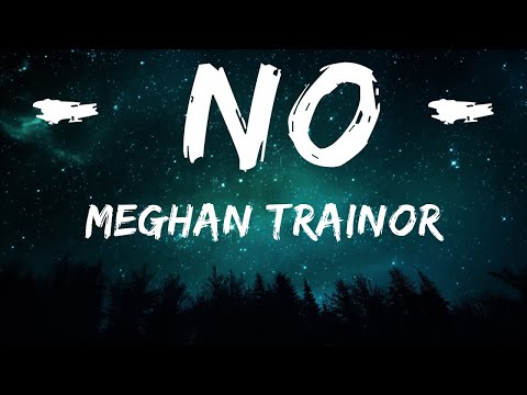 Meghan Trainor - NO (Lyrics) "I'm feeling untouchable, untouchable" | 1hour Lyrics