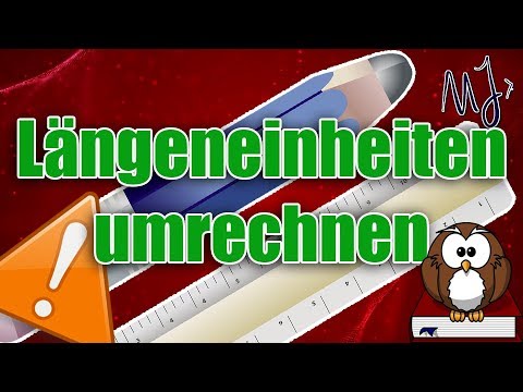 Einheiten umrechnen Klasse 4, 5 - km, m, dm, cm, mm / Strecken, Längen
