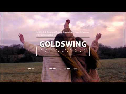 MSCLS & Feature Cuts ft. Savannah Low - Runaway  (Dynamique Remix)