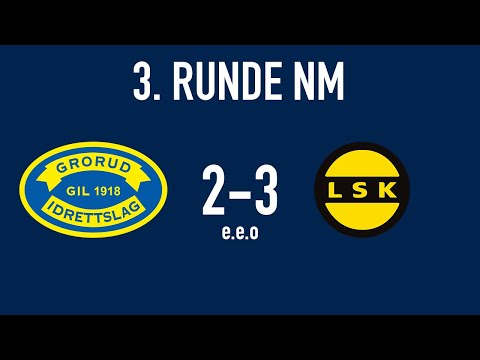 Kjempet oss til ekstraomganger, men LSK ble for sterke | Grorud 2-3 Lillestrøm | 3. runde NM 2025