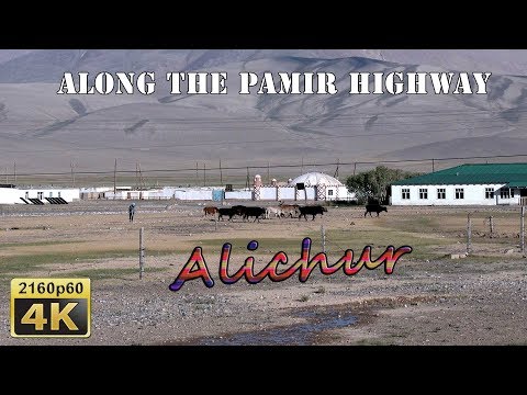 Strolling through Alichur - Tajikistan 4K Travel Channel