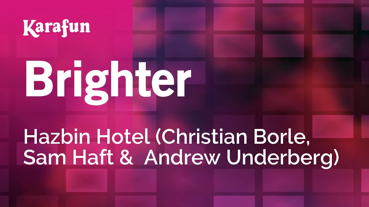 Brighter - Hazbin Hotel (Christian Borle,  Sam Haft &  Andrew Underberg) | Karaoke Version | KaraFun