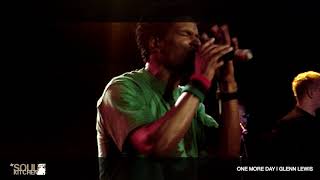 SOUL KITCHEN 4 YEAR ANNIVERSARY | GLENN LEWIS - ONE MORE DAY - LIVE IN TORONTO