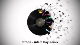 Strobe - Adam Day remix