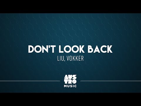 Liu, Vokker - Don't Look Back