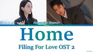 Download lagu Filing For Love OST 2 - Alexander Stewart 'Home' Lyrics mp3