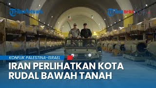 Iran Perlihatkan Kota Rudal Bawah Tanah, Simpan Ribuan Peluru Kendali Canggih, Siap Hancurkan Musuh