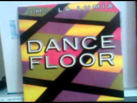 DANCE FLOOR- Jimi LaLumia(play it LOUD!!)