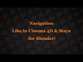 Navigation Like In Cinema 4D Maya For Blender