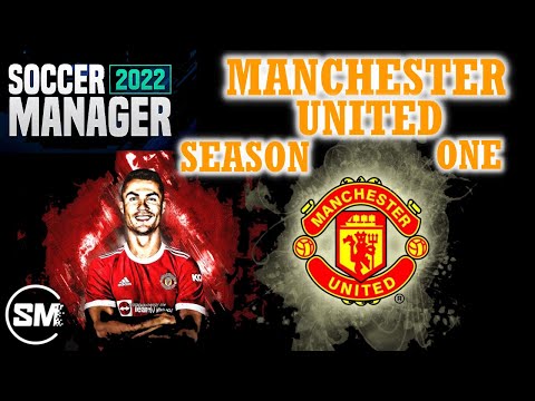 SOCCERMANAGER 2022 MANCHESTER UNITED SEASON 1 | SM2022