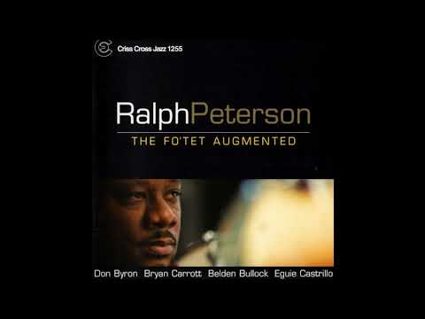 Ralph Peterson The Fo'tet Augmented - Johnny Come Lately (2004 Criss Cross)