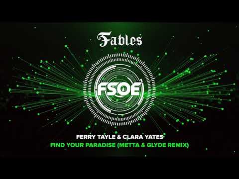 Ferry Tayle & Clara Yates - Find Your Paradise (Metta & Glyde Remix)