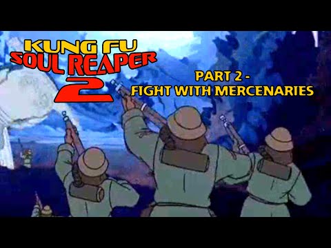 "Kung Fu Soul Reaper 2" Part 2 - Fight with Mercenaries