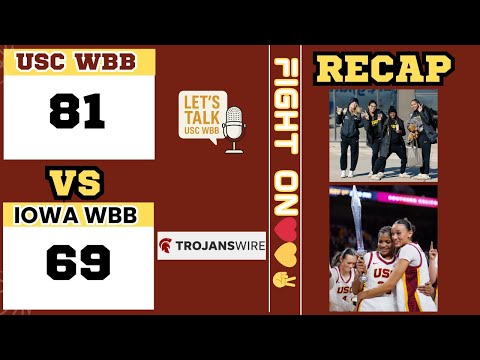 USC Women's Basketball Vs. Iowa WBB RECAP 1-20-2026 #uscwbb #iowawbb #ncaawbb #bigten