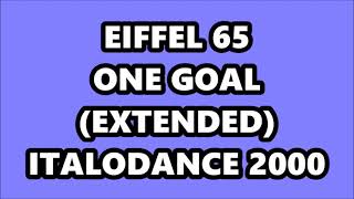 EIFFEL 65 - ONE GOAL (EXTENDED) ITALODANCE 2000