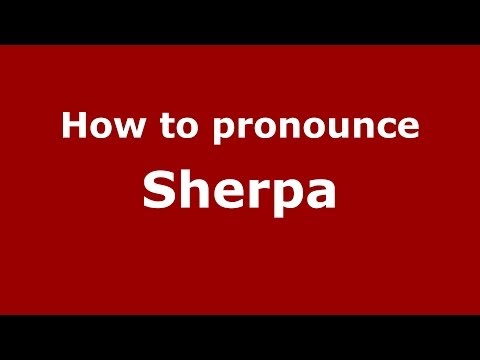 How to Pronounce Sherpa - PronounceNames.com
