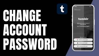 How to Change Tumblr Password Step by Step
