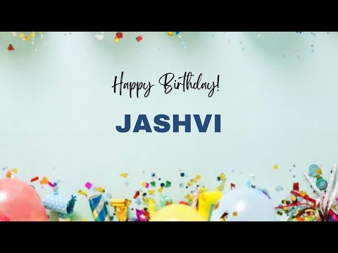 JASHVI Happy Birthday Song | Happy Birthday JASHVI