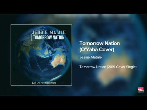 Jessie Matale - Tomorrow Nation (2019 O'Yaba Cover)