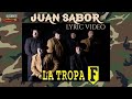 La Tropa F - Juan Sabor (Video Lyric Oficial)