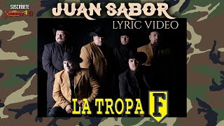La Tropa F - Juan Sabor (Video Lyric Oficial)