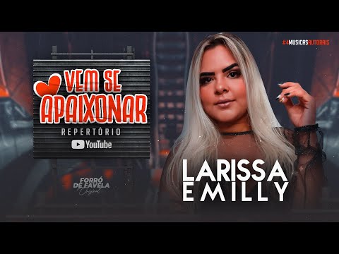 Larissa Emilly  #VemSeApaixonar  (Repertório)