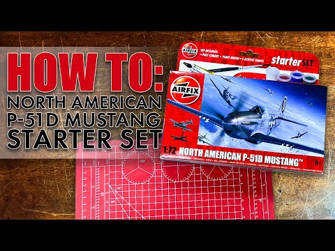Airfix | How to North American P-51D Mustang - Starter Set