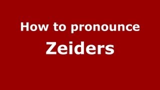 How to pronounce Zeiders