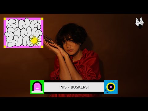 Inis - Buskers #SingSangSun