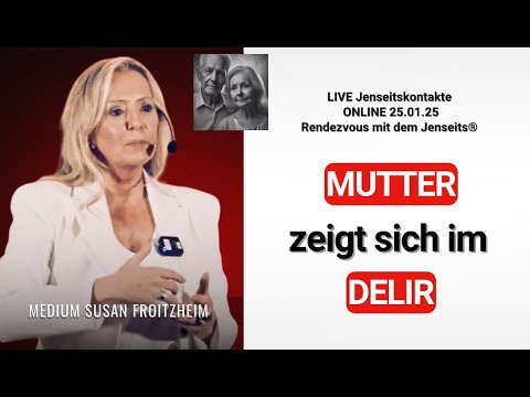 Jenseitskontakt Beweise: Mutter im Delir