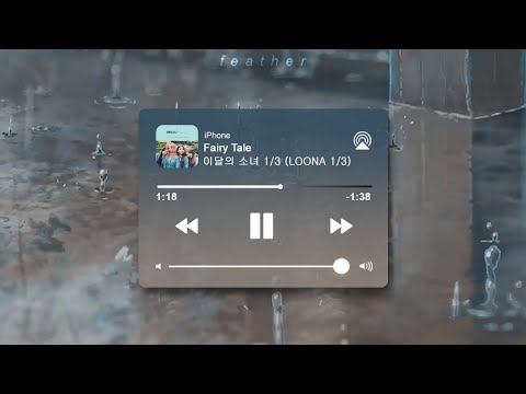 fairy tale by loona 1/3 but it's raining outside