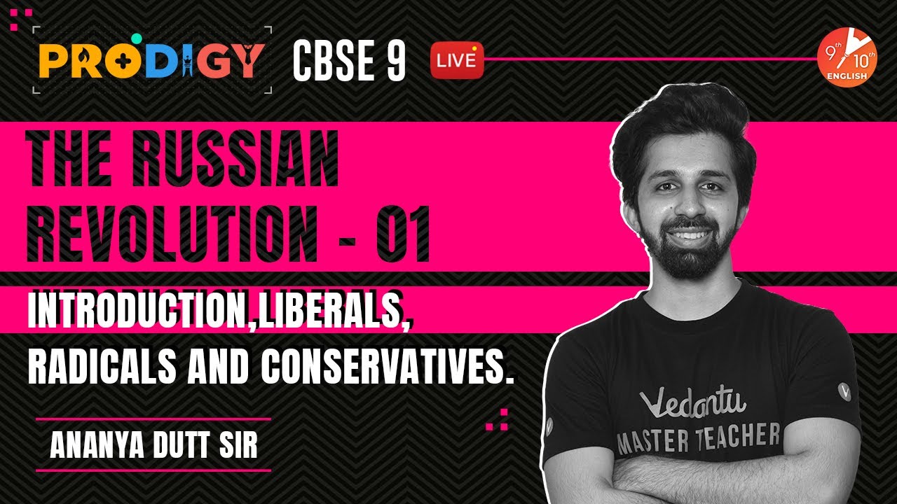 The Russian Revolution [Introduction, Liberals, Radicals and Conservatives] | CBSE Class 9 | Term 2